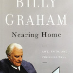 Nearing Home – Billy Graham